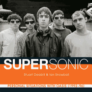 Supersonic: Personal Situations with Oasis (1992 - 96)