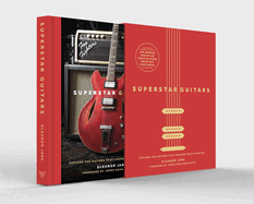 Superstar Guitars: (Slipcase Edition)