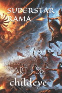 Superstar Rama: "PART: Six"