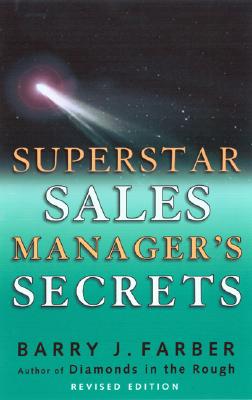 Superstar Sales Manager's Secrets - Farber, Barry J