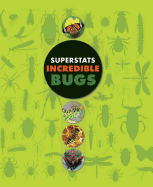 Superstats: Incredible Bugs