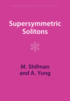 Supersymmetric Solitons - Shifman, M, and Yung, A