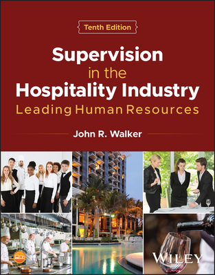 Supervision in the Hospitality Industry: Leading Human Resources - Walker, John R