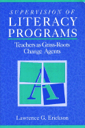 Supervision of Literacy Programs: Teachers as Grass-Roots Change Agents