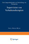 Supervision Von Verhaltenstherapien: Eine Langsschnittstudie Zur Entwicklung Von Therapeuten