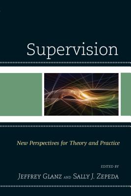 Supervision - Glanz (Editor), and Zepeda, Sally J (Editor)
