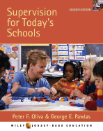 Supervisionfor Today's Schools - Oliva, Peter F, and Pawlas, George E