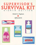 Supervisor's Survival Kit: Your First Step Into Management