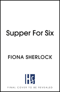 Supper For Six: A twisty and gripping cosy crime murder mystery