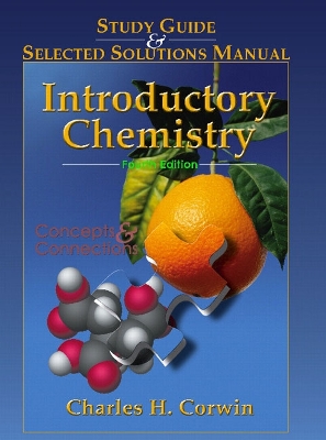 Supplement: Study Guide/Partial Solutions Manual - Introductory Chemistry: Concepts and Connections - Pearson