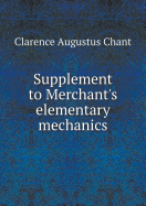 Supplement to Merchant's Elementary Mechanics