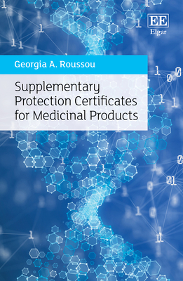 Supplementary Protection Certificates for Medicinal Products - Roussou, Georgia A