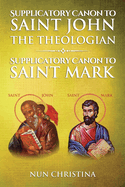 Supplicatory Canon to Saint John the Theologian: Supplicatory Canon to Saint Mark