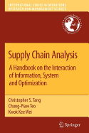 Supply Chain Analysis: A Handbook on the Interaction of Information, System and Optimization