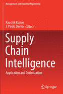 Supply Chain Intelligence: Application and Optimization