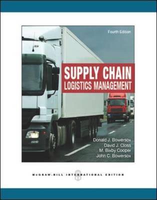 Supply Chain Logistics Management - Bowersox, Donald, and Closs, David, and Cooper, M. Bixby