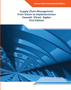 Supply Chain Management: From Vision to Implementation: Pearson New International Edition