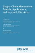 Supply Chain Management: Models, Applications, and Research Directions - Geunes, Joseph (Editor), and Pardalos, Panos (Editor), and Romeijn, H Edwin (Editor)