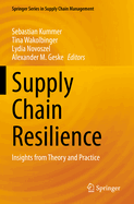 Supply Chain Resilience: Insights from Theory and Practice
