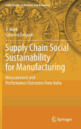 Supply Chain Social Sustainability for Manufacturing: Measurement and Performance Outcomes from India