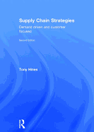 Supply Chain Strategies: Demand Driven and Customer Focused