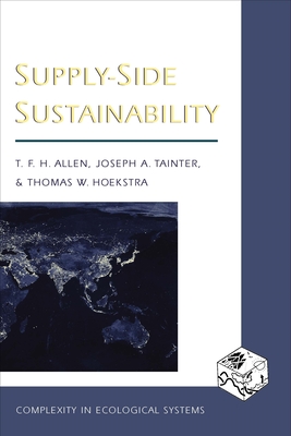 Supply-Side Sustainability - Allen, Timothy, and Tainter, Joseph, and Hoekstra, Thomas