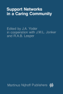 Support Networks in a Caring Community: Research and Policy, Fact and Fiction