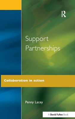Support Partnerships: Collaboration in Action - Lacey, Penny, Dr.