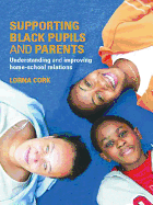 Supporting Black Pupils and Parents: Understanding and Improving Home-School Relations