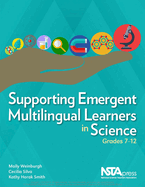Supporting Emergent Multilingual Learners in Science, Grades 7-12