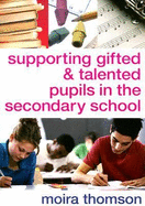 Supporting Gifted and Talented Pupils in the Secondary School