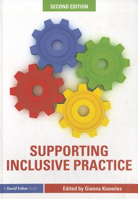 Supporting Inclusive Practice - Knowles, Gianna, Ms. (Editor)