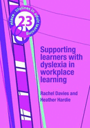 Supporting Learners with Dyslexia in Workplace Learning