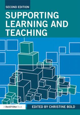 Supporting Learning and Teaching - Bold, Christine (Editor)