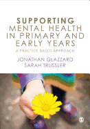 Supporting Mental Health in Primary and Early Years: A Practice-Based Approach