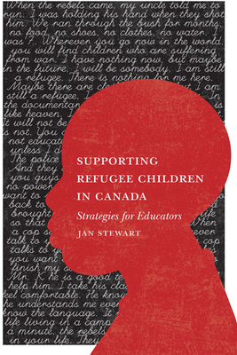 Supporting Refugee Children: Strategies for Educators - Stewart, Jan, M Ed