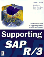 Supporting SAP R/3: The Essential Guide to Supporting an SAP Business Environment
