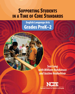 Supporting Students in a Time of Core Standards: English Language Arts, Grades Prek-2