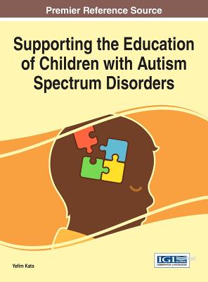 Supporting the Education of Children with Autism Spectrum Disorders - Kats, Yefim (Editor)