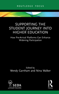Supporting the Student Journey Into Higher Education: How Pre-Arrival Platforms Can Enhance Widening Participation