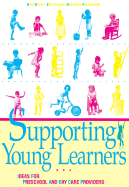 Supporting Young Learners 1: Ideas for Preschool and Day Care Providers