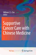 Supportive Cancer Care with Chinese Medicine