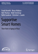 Supportive Smart Homes: Their Role in Aging in Place