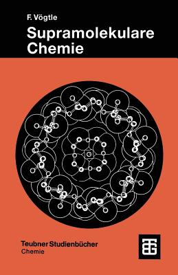 Supramolekulare Chemie: Eine Einfhrung - Vgtle, Fritz