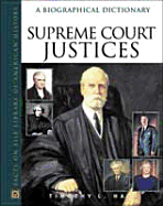 Supreme Court Justices: A Biographical Dictionary