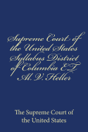 Supreme Court of the United States Syllabus District of Columbia et al. V. Heller