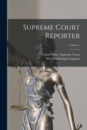 Supreme Court Reporter; Volume 1