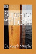Supreme mastery of fear