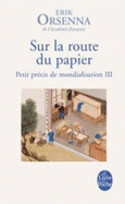 Sur la route du papier (Petit precis de mondialisation 3)