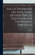 Sur Les Proprietes Des Fonctions Definies Par Les Equations Aux Differences Partielles